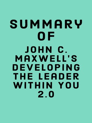 cover image of Summary of John C. Maxwell's Developing the Leader Within You 2.0
